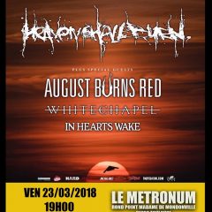 HEAVEN SHALL BURN + AUGUST BURN RED + WHITECHAPEL + IN HEARTS WAKE @u Metronum