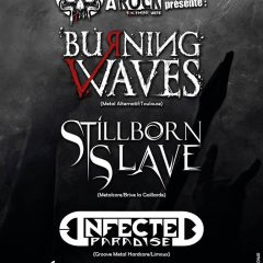 BURNING WAVES + STILLBORN SLAVE + INFECTED PARADISE @ La Cave A Rock