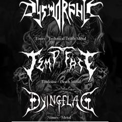 DYSMORPHIC + TEMPT FATE + DYING FLAG @ La Cave A Rock